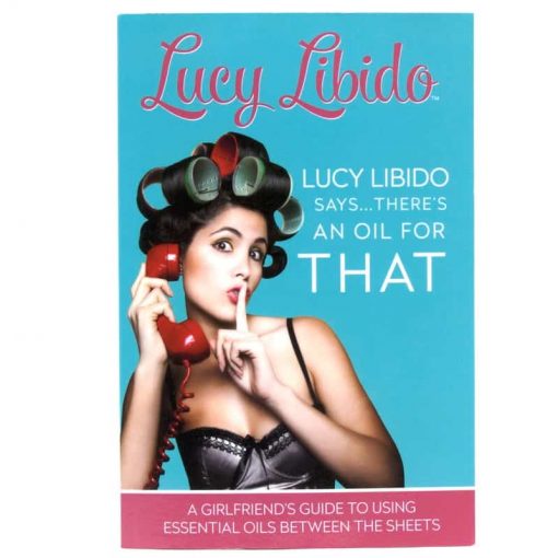 Lucy Libido Says..There's an Oil for That